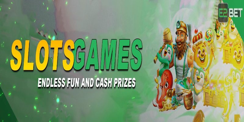 Kho game slot E2bet đa dạng